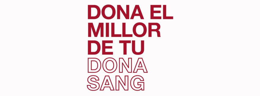 DONA EL MILLOR DE TU DONA SANG